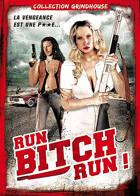 Collection Grindhouse : Run, bitch, run !