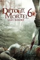Dtour Mortel 6 : Last Resort
