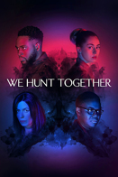 We Hunt Together - Saison 1