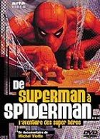 De Superman  Spiderman - L'aventure des super hros