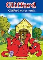 Clifford - Clifford et ses amis