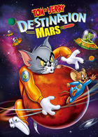 Tom & Jerry - Destination Mars