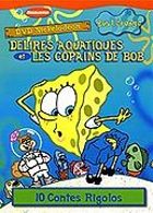 Bob l'eponge - Delires aquatiques + Les copains de Bob