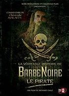 La Véritable histoire de Barbe Noire le pirate