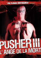 Pusher 3 - L'ange de la mort