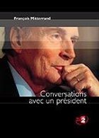 Franois Mitterrand - Conversations avec un Prsident - DVD 1