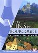 La Route des vins Vol. 1 : Les vins de Bourgogne