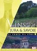 La Route des vins Vol. 2 : Les vins de Jura & Savoie