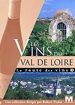 La Route des vins Vol. 10 : Les vins du Val de Loire