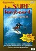 Apprendre : le surf longboard